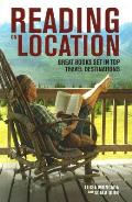 Reading on Location Great Books Set in Top Travel Destinations