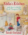 Eddie's Kitchen: And How to Make Good Things to Eat