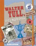 Walter Tull's Scrapbook: Star Footballer and War Hero