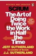 Scrum the Art of Doing Twice the Work in Half the Time