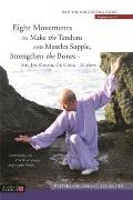 Eight Movements to Make the Tendons and Muscles Supple, Strengthen the Bones - Shu Jin Zhuang Gu Gong - 1st Form: DAO Yin Yang Sheng Gong Sequences 3