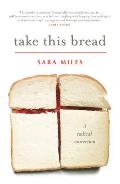 Take This Bread: a Radical Conversion