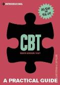 Introducing Cognitive Behavioural Therapy CBT A Practical Guide