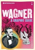 Introducing Wagner A Graphic Guide