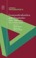 Grammaticalization and Pragmatics: Facts, Approaches, Theoretical Issues
