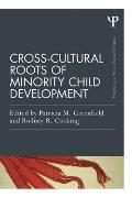 Cross Cultural Roots Of Minority Child Development