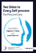 Two Sides to Every Self-Process: The Pros and Cons: A Special Issue of Self and Identity