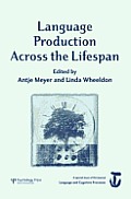 Language Production Across the Life Span: A Special Issue of Language and Cognitive Processes