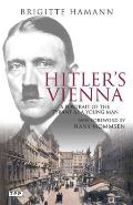 Hitler's Vienna: A Portrait of the Tyrant as a Young Man