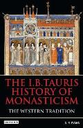 The I.B.Tauris History of Monasticism: The Western Tradition