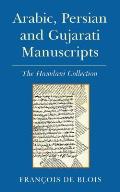 Arabic, Persian and Gujarati Manuscripts: The Hamdani Collection in the Library of the Institute of Ismaili Studies