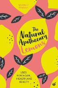 The Natural Apothecary: Lemons: Tips for Home, Health and Beauty