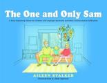The One and Only Sam: A Story Explaining Idioms for Children with Asperger Syndrome and Other Communication Difficulties