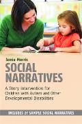 Social Narratives: A Story Intervention for Children with Autism and Other Developmental Disabilities
