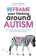 Reframe Your Thinking Around Autism How the Polyvagal Theory & Brain Plasticity Help Us Make Sense of Autism