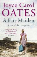 A Fair Maiden. Joyce Carol Oates