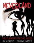 Michael Jackson: Neverland - The Life and Death of Michael Jackson