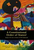 A Constitutional Order of States?: Essays in EU Law in Honour of Alan Dashwood