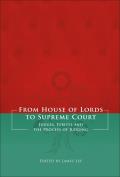 From House of Lords to Supreme Court: Judges, Jurists and the Process of Judging