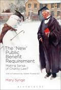 The 'New' Public Benefit Requirement: Making Sense of Charity Law?