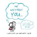 Me Without You Is Like Sky Without Blue Lisa Swerling & Ralph Lazar