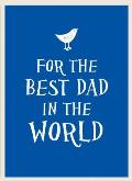 For the Best Dad in the World