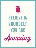Believe in Yourself: You Are Amazing