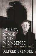 Music Sense & Nonsense Collected Essays & Lectures
