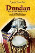 Dundun: The Talking Drum of the Yoruba People of South-West Nigeria