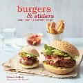 Burgers & Sliders More than 30 Gourmet Recipes