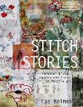Stitch Stories Personal Places Spaces & Traces in Textile Art