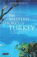 Western Shores of Turkey Discovering the Aegean & Mediterranean Coasts
