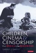 Children, Cinema and Censorship: From Dracula to the Dead End Kids