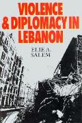 Violence and Diplomacy in Lebanon: The Troubled Years, 1982-88