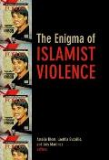 Enigma of Islamist Violence
