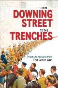 From Downing Street to the Trenches: First-Hand Accounts from the Great War, 1914-1916