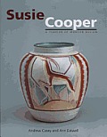 Susie Cooper - A Pioneer for Modern Design: A Pioneer for Modern Design