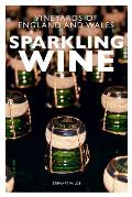 Sparkling Wine: The Vineyards of England and Wales