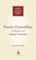 Nazira Zeineddine: A Pioneer of Islamic Feminism
