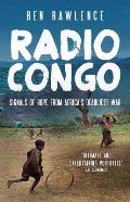 Radio Congo Signals of Hope from Africas Deadliest War