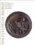 The Culture of Bronze: Making and Meaning in Italian Renaissance