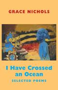 I Have Crossed an Ocean: Selected Poems