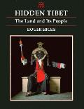 Hidden Tibet The Land & Its People