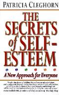 Secrets Of Self Esteem A New Approach