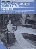 Medical and Hygiene Textile Production: A Handbook