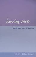 Hearing Voices: Embodiment and Experience