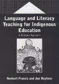 Language and Literacy Teaching for Indigenous Education: A Bilingual Approach