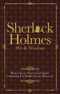 Sherlock Holmes Wit & Wisdom