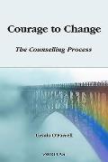 Courage to Change: The Counselling Process