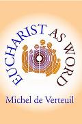 Eucharist as Word: Lectio Divina and the Eucharist